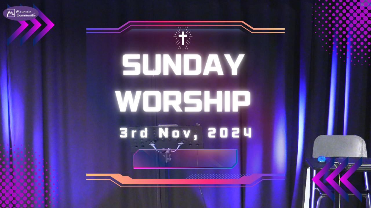 Sunday Online Worship (Nov 3rd, 2024)